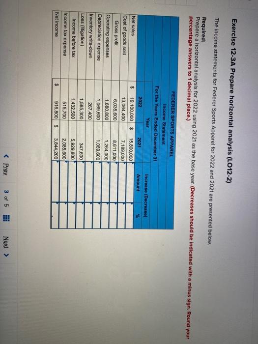  Exercise 12-3A Prepare horizontal analysis (LO12-2) The income statements for Federer