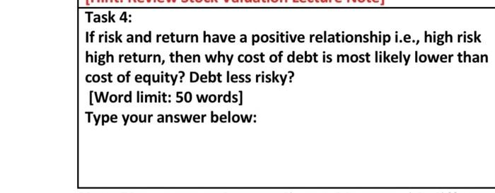 Task 4: If risk and return have a positive relationship i.e.,