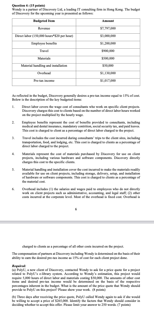 Question 4: (15 points) Wendy is a partner of Discovery Ltd,