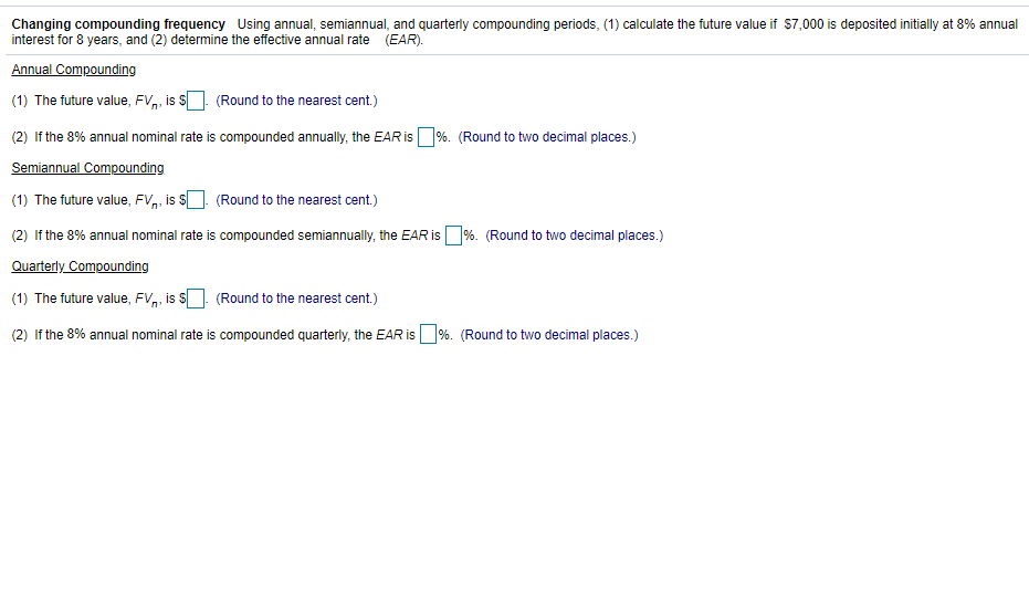  Changing compounding frequency Using annual, semiannual, and quarterly compounding periods, (1)