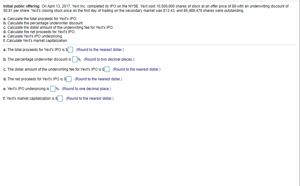  Initial public offering On April 13, 2017, Yext Inc. completed its