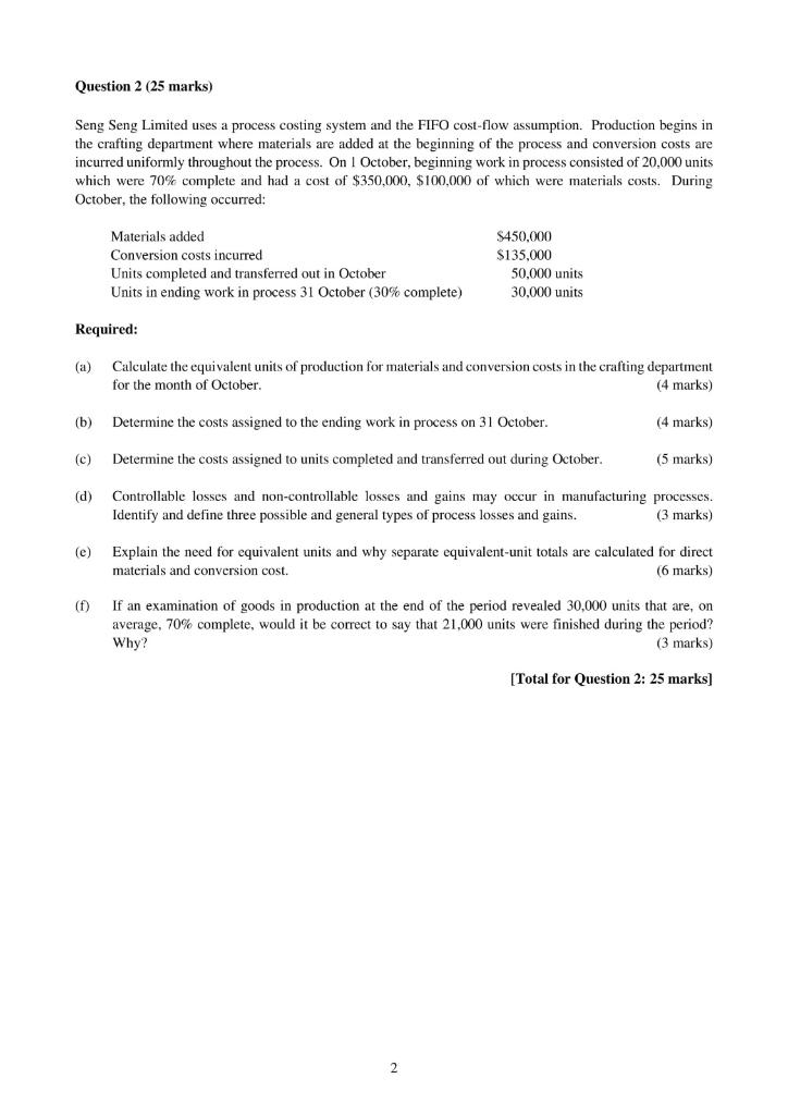  Question 2 (25 marks) Seng Seng Limited uses a process costing