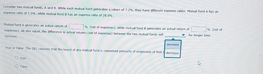  Consider two mutual funds, A and B. While each mutual fund