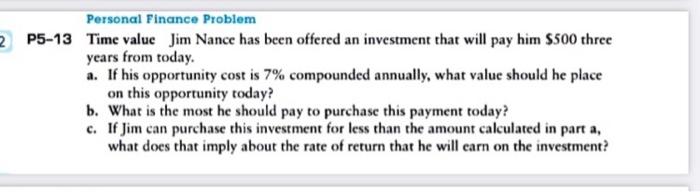  Personal Finance Problem 2 P5-13 Time value Jim Nance has been