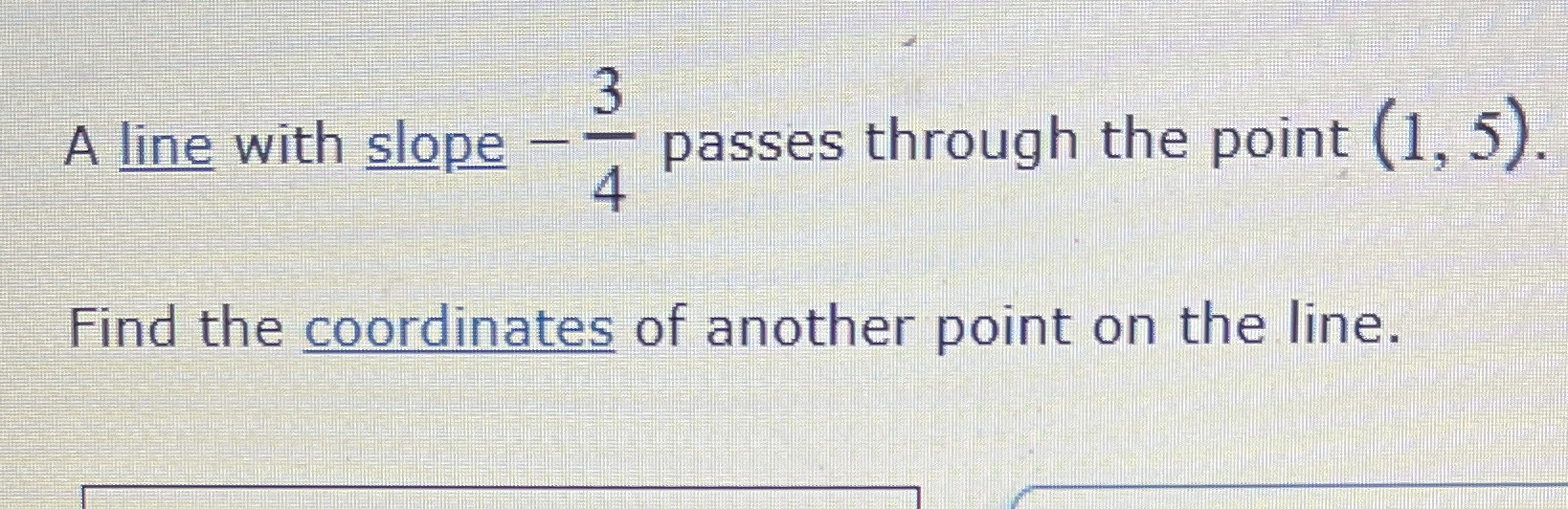 Finding a coordinated pair given the slope and a point on a