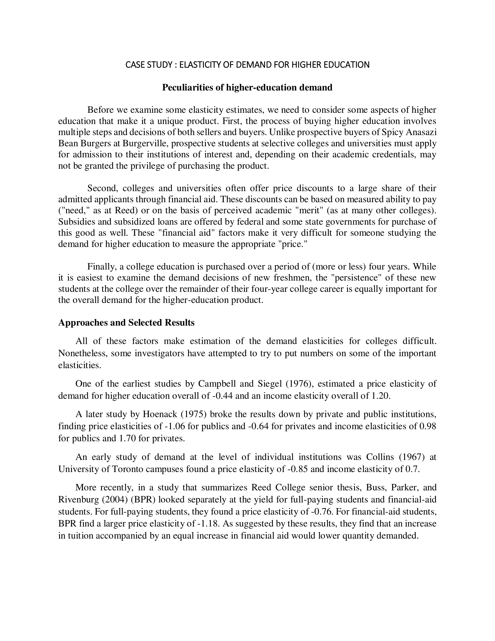  CASE STU DY : ELASTICITY 0F DEMAND FOR HIGHER EDUCATION Peculiarities