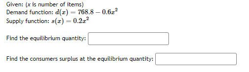  Given: (x is number of items) Demand function: d(x) = 768.8
