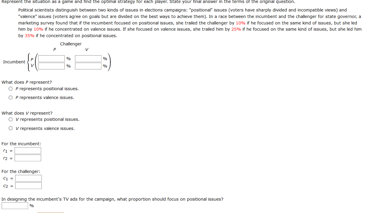 Represent the situation as a game and find the optimal strategy