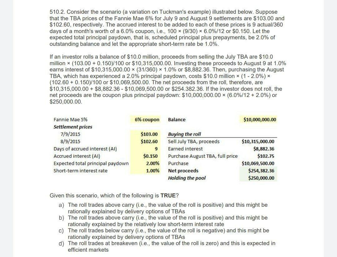 510.2. Consider the scenario (a variation on Tuckman's example) illustrated below.