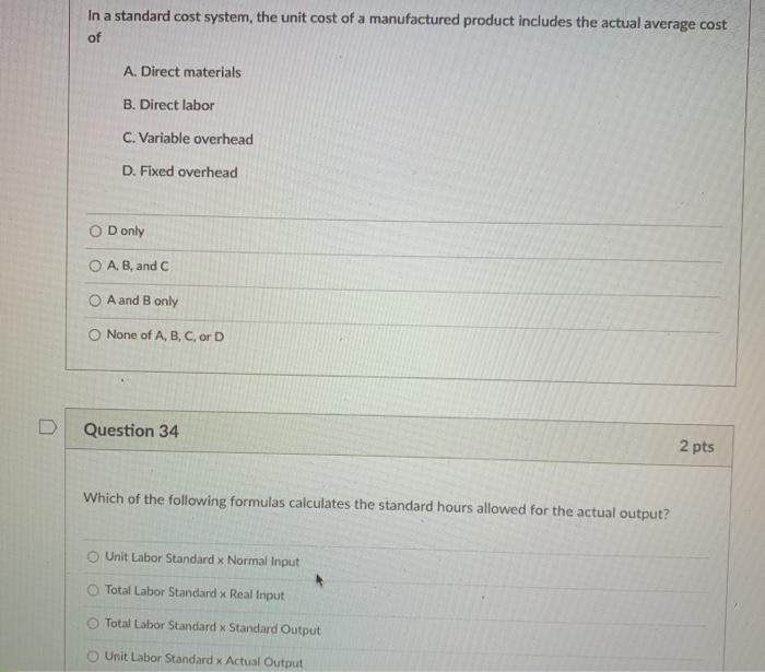  In a standard cost system, the unit cost of a manufactured