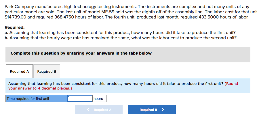  Park Company manufactures high technology testing instruments. The instruments are complex