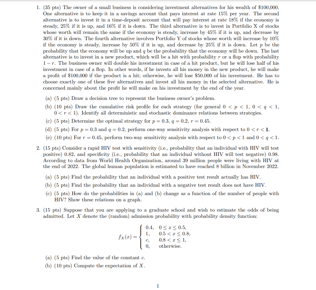 HELP PLEASE!!!!! 1. (35 pts) The owner of a small business is