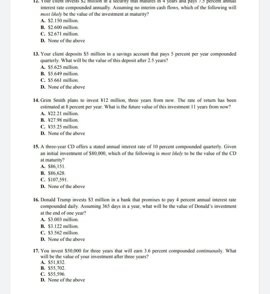 12. Your client invests J2 million in a security that matures