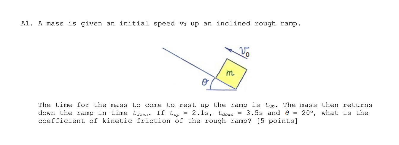  Al. A mass is given an initial speed vo up an