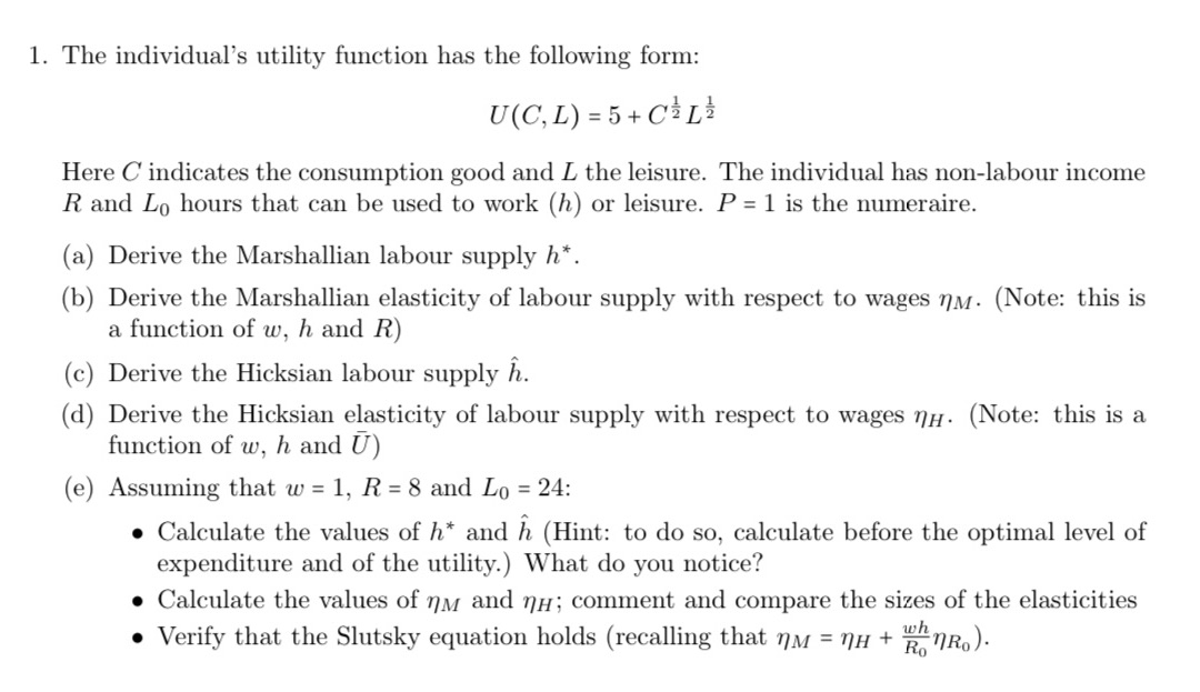 1. The individual's utility function has the following form: U(C,L) =