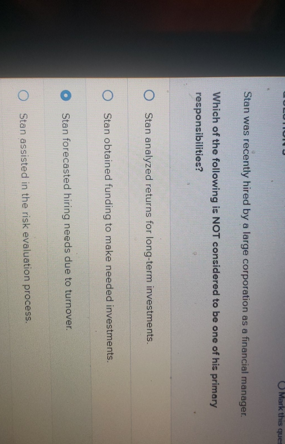 is this correct O Mark this que Stan was recently hired by