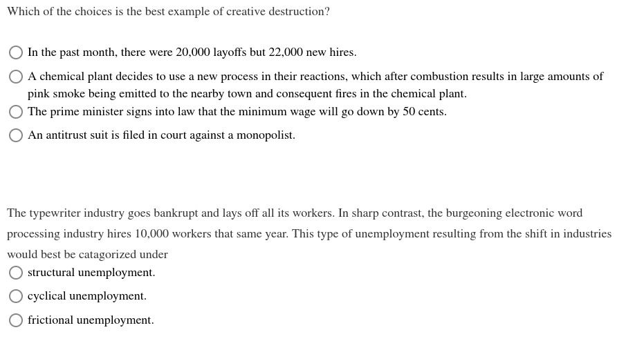 O increased short-term unemployment benefits O the advent of the Internet, which