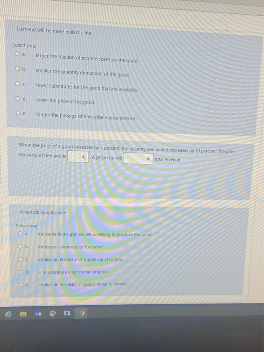 Explain clearly Demand will be more inelastic the Select ones larger the