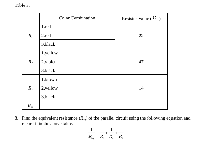  Table 3: Color Combination Resistor Value ( ( ) 1.red RI