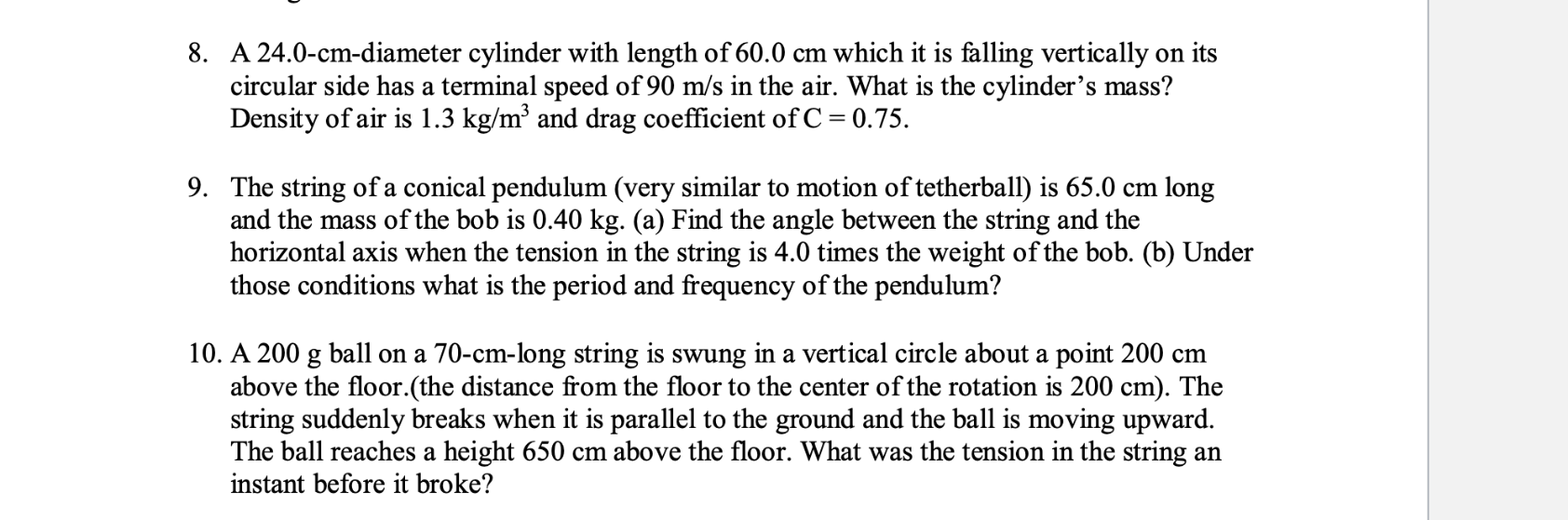 Show all your work with all details for each question by order.Forces