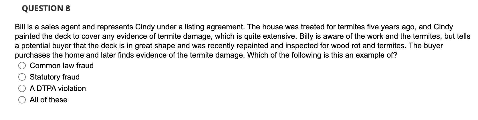  QUESTION 8 Bill is a sales agent and represents Cindy under