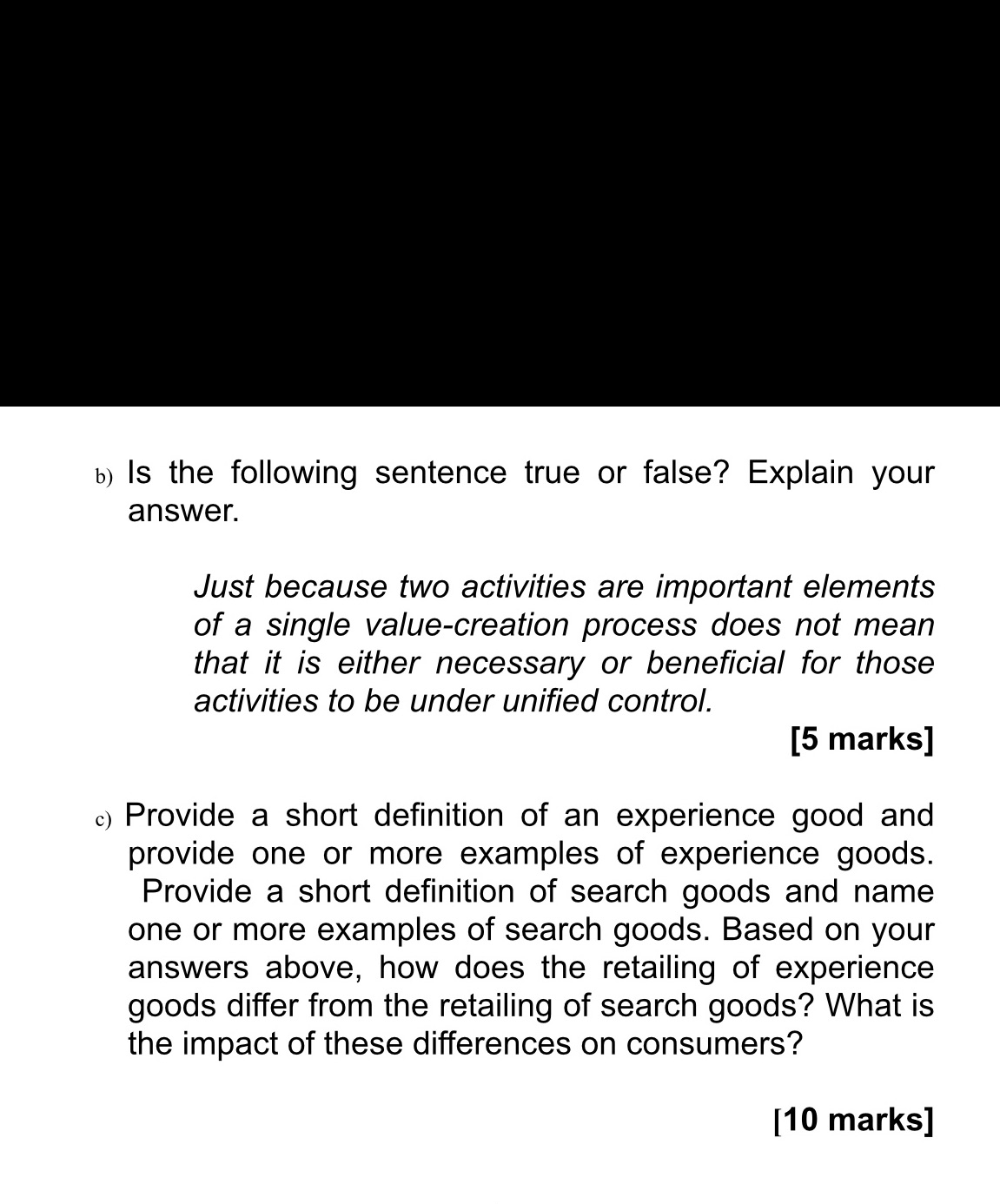  b) Is the following sentence true or false? Explain your answer.