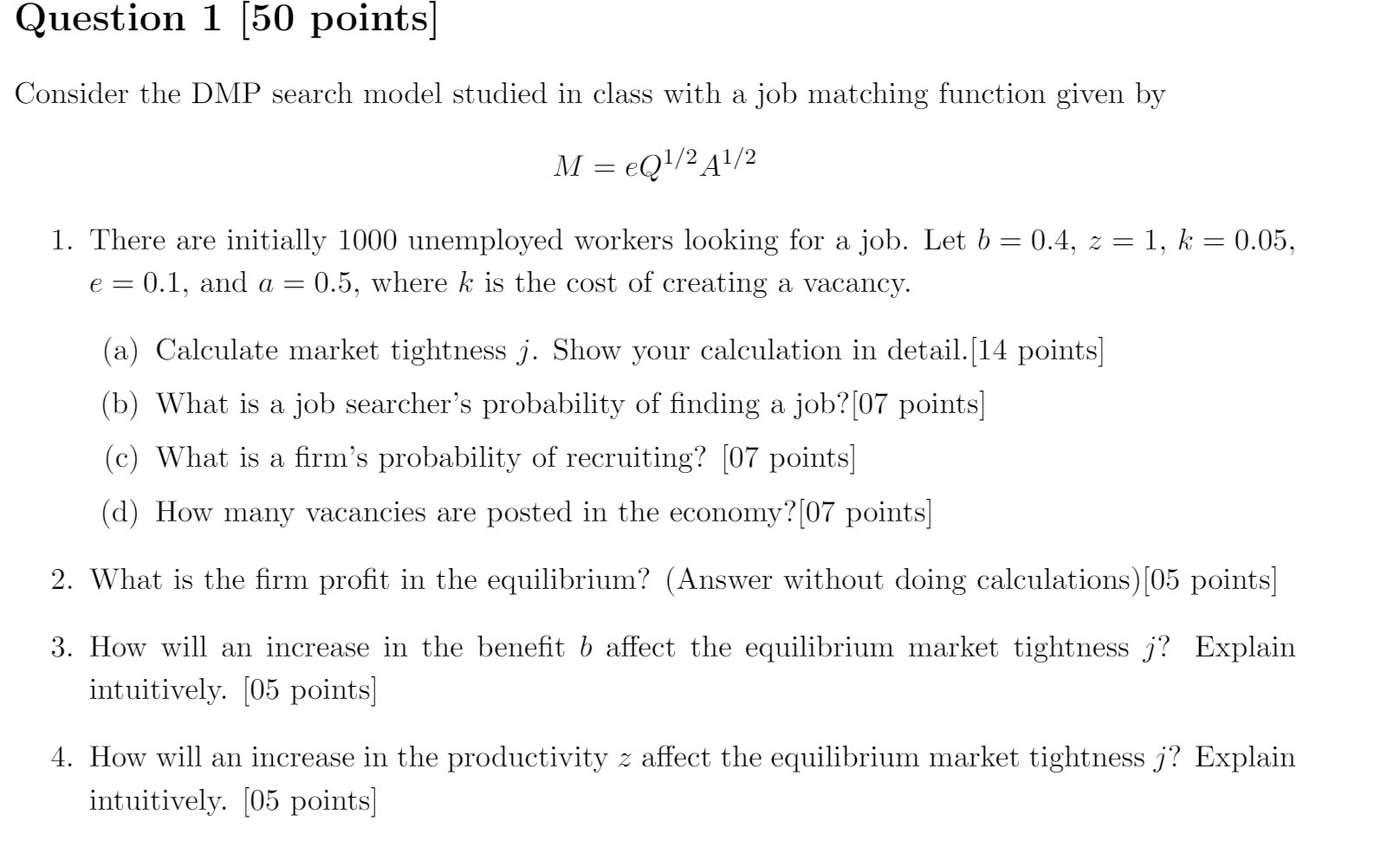  Question 1 [50 points] Consider the DMP search model studied in