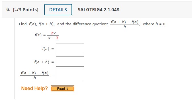  6. [-/3 Points] DETAILS SALGTRIG4 2.1.048. Find f(a), f(a + h),