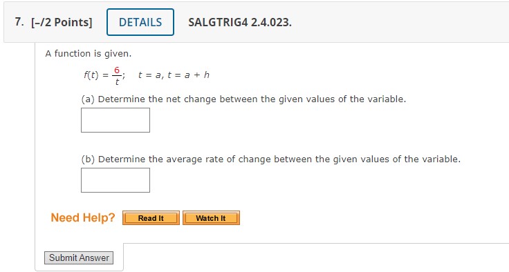 7. [-/2 Points] DETAILS SALGTRIG4 2.4.023. A function is given. f(t
