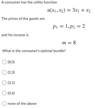  A consumer has the utility function u(x1, X2) = 3x1 +