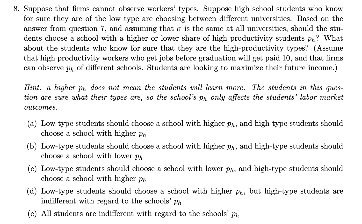 education. There are two types of such workers: high-productivity, with marginal productivity