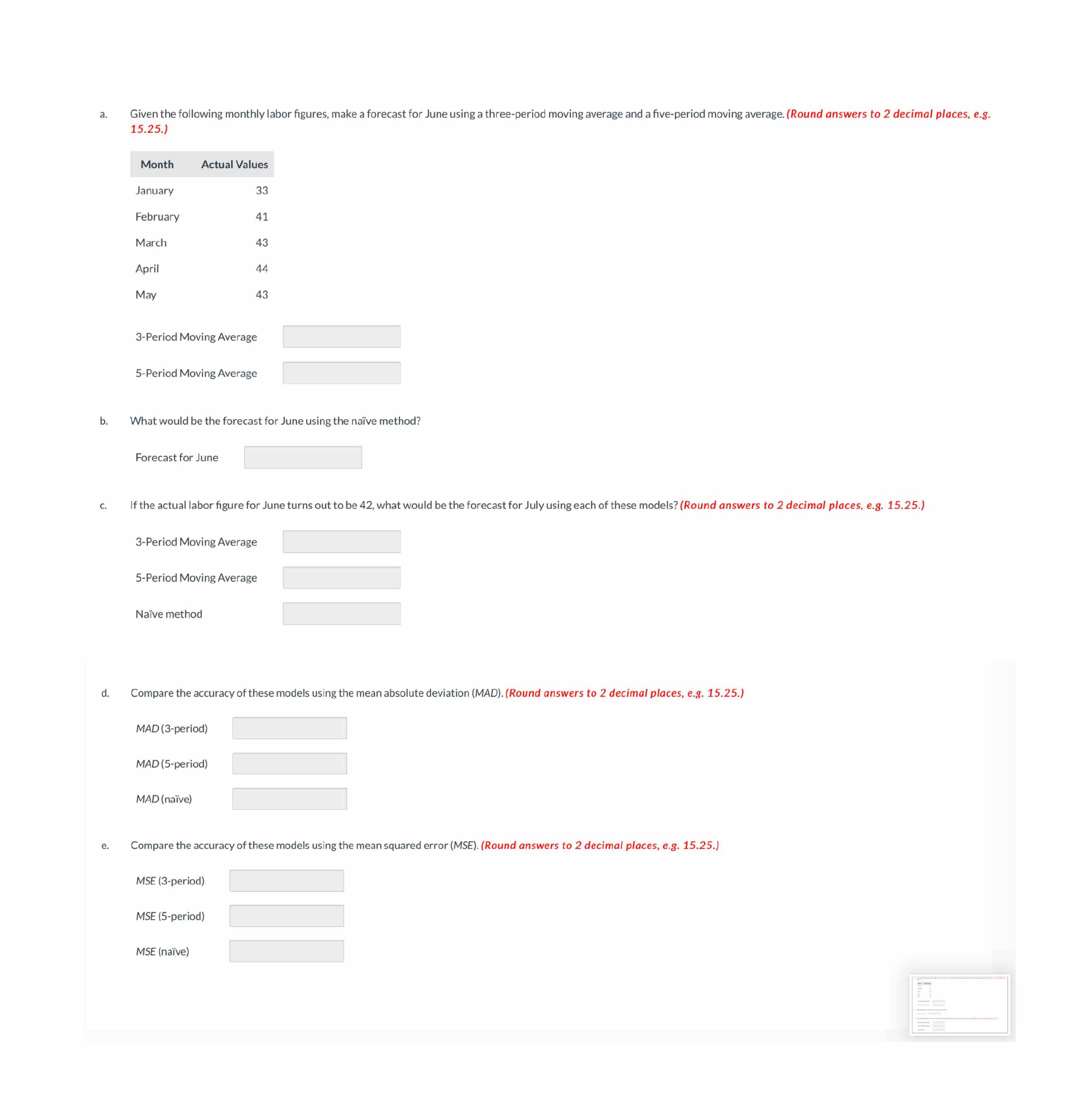  a. Given the following monthly labor figures, make a forecast for