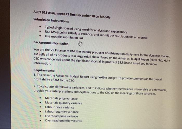  ACCT 621 Assignment #2 Due December 18 on Moodle Submission Instructions: