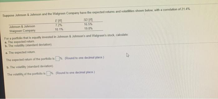  Suppose Johnson & Johnson and the Walgreen Company have the expected