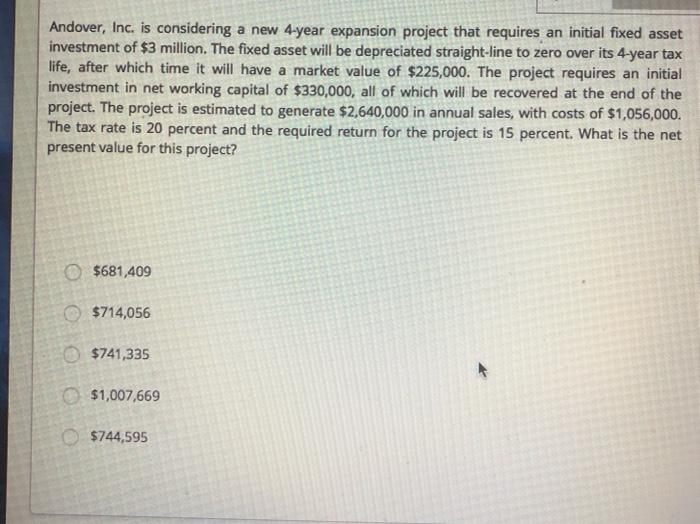 please help with this question. Thank you! Andover, Inc. is considering a