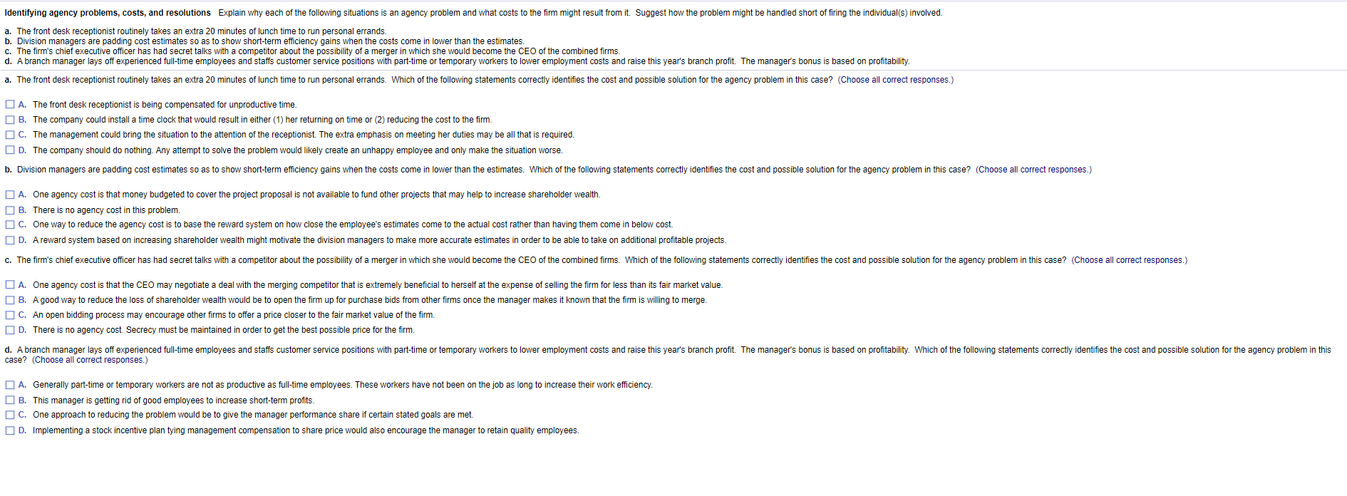  Identifying agency problems, costs, and resolutions Explain why each of the