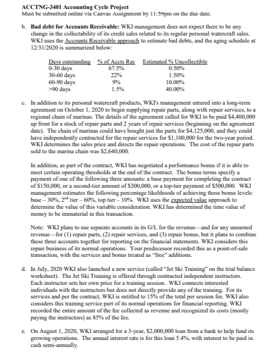 be submitted online via Canvas Assignment by 11:59pm on the due date.