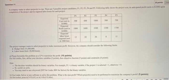 please answer showing all work! thanks Question 11 20 points Acompany wants
