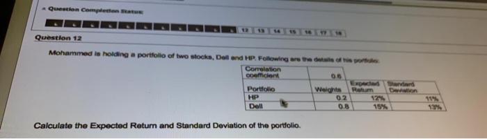  Question complete Question 12 Mohammed is holding a portfolio of two