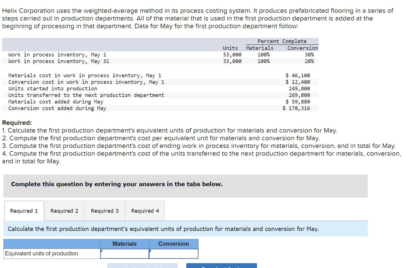  Helix Corporation uses the weighted-average method in its process costing system.