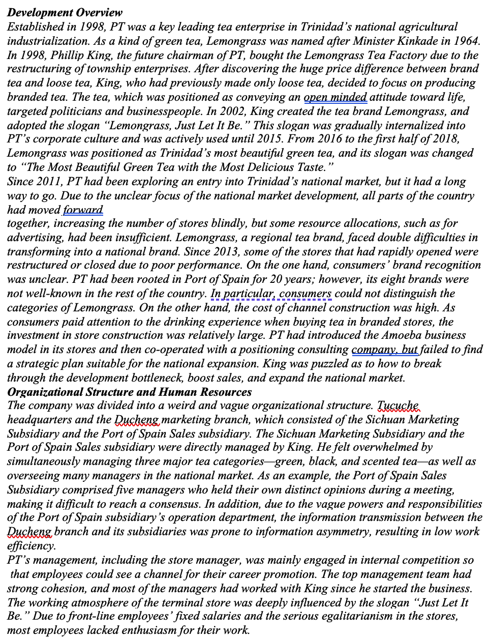 in the internal and external environment that led to those challenges? 2.