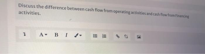  Discuss the difference between cash flow from operating activities and cash