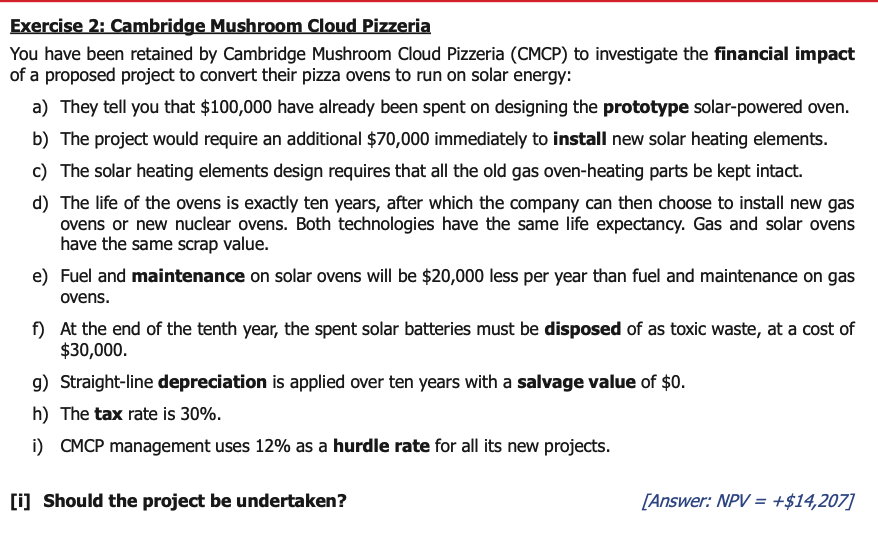 Exercise 2: Cambridge Mushroom Cloud Pizzeria You have been retained by