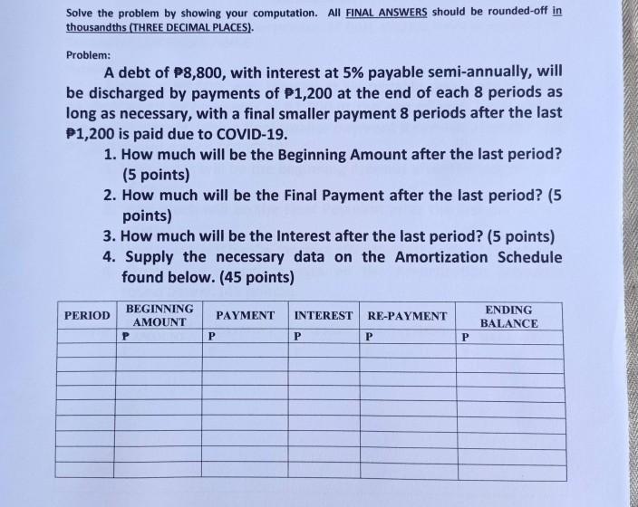  Solve the problem by showing your computation. All FINAL ANSWERS should