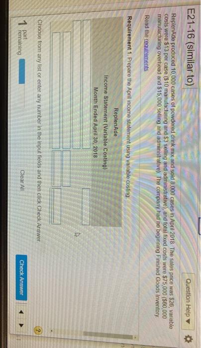  E21-16 (similar to) Question Help Replen de produced 10,000 cases of