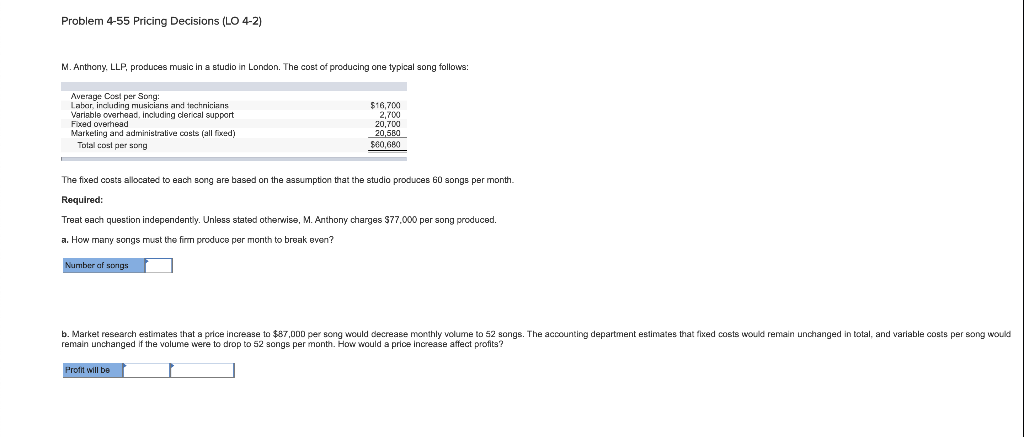 Problem 4-55 Pricing Decisions (LO 4-2) M. Anthony, LLP, produces music