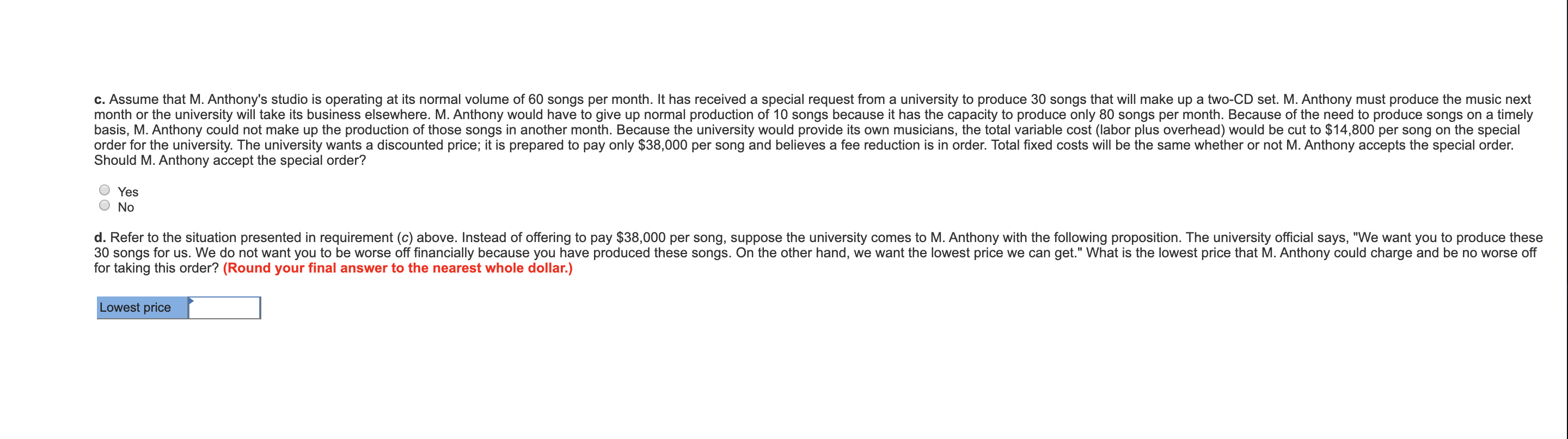 in a studio in London. The cost of producing one typical song