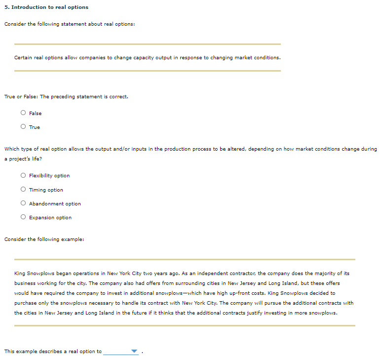 5. Introduction to real options Consider the following statement about real