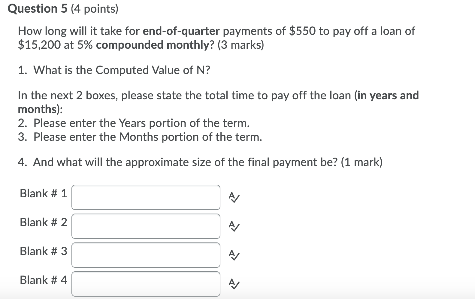  Question 5 (4 points) How long will it take for end-of-quarter
