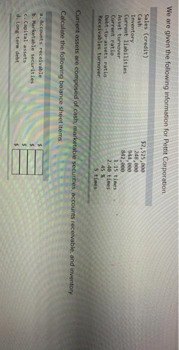  We are given the following information for Pettit Corporation. Sales (credit)